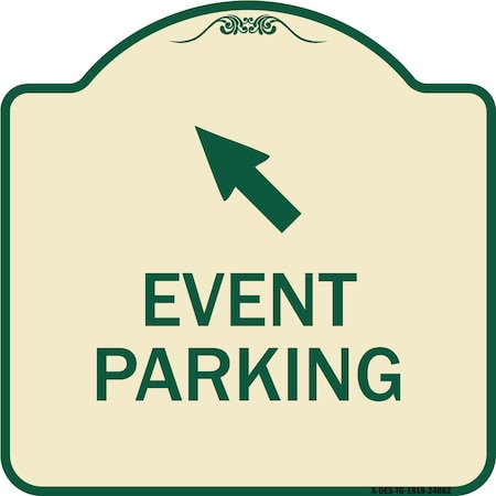 Signmission Event Parking Up Left Arrow Symbol Heavy-Gauge Aluminum Architectural Sign, 18" x 18", TG-1818-24082 A-DES-TG-1818-24082